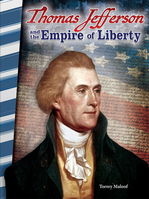 Title details for Thomas Jefferson and the Empire of Liberty by Torrey Maloof - Available
